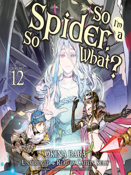 Title details for So I'm a Spider, So What?, Volume 12 by Okina Baba - Wait list